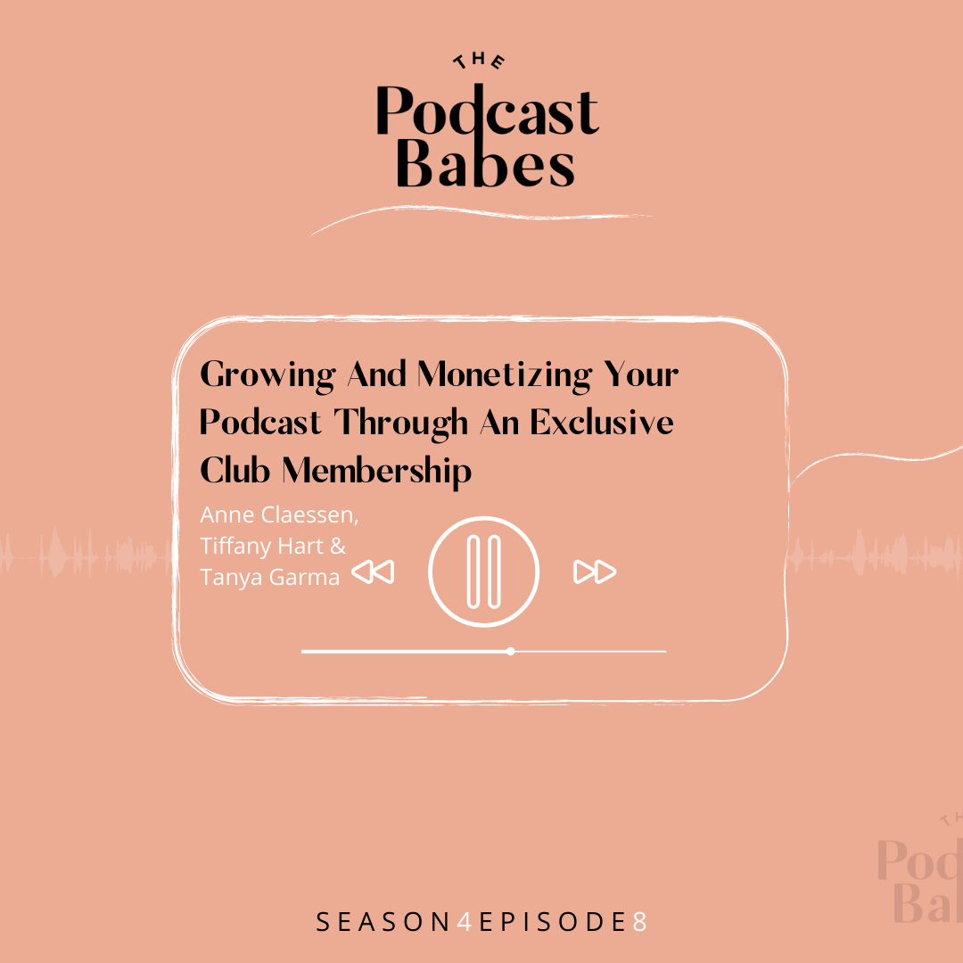 Growing And Monetizing Your Podcast Through An Exclusive Club Membership