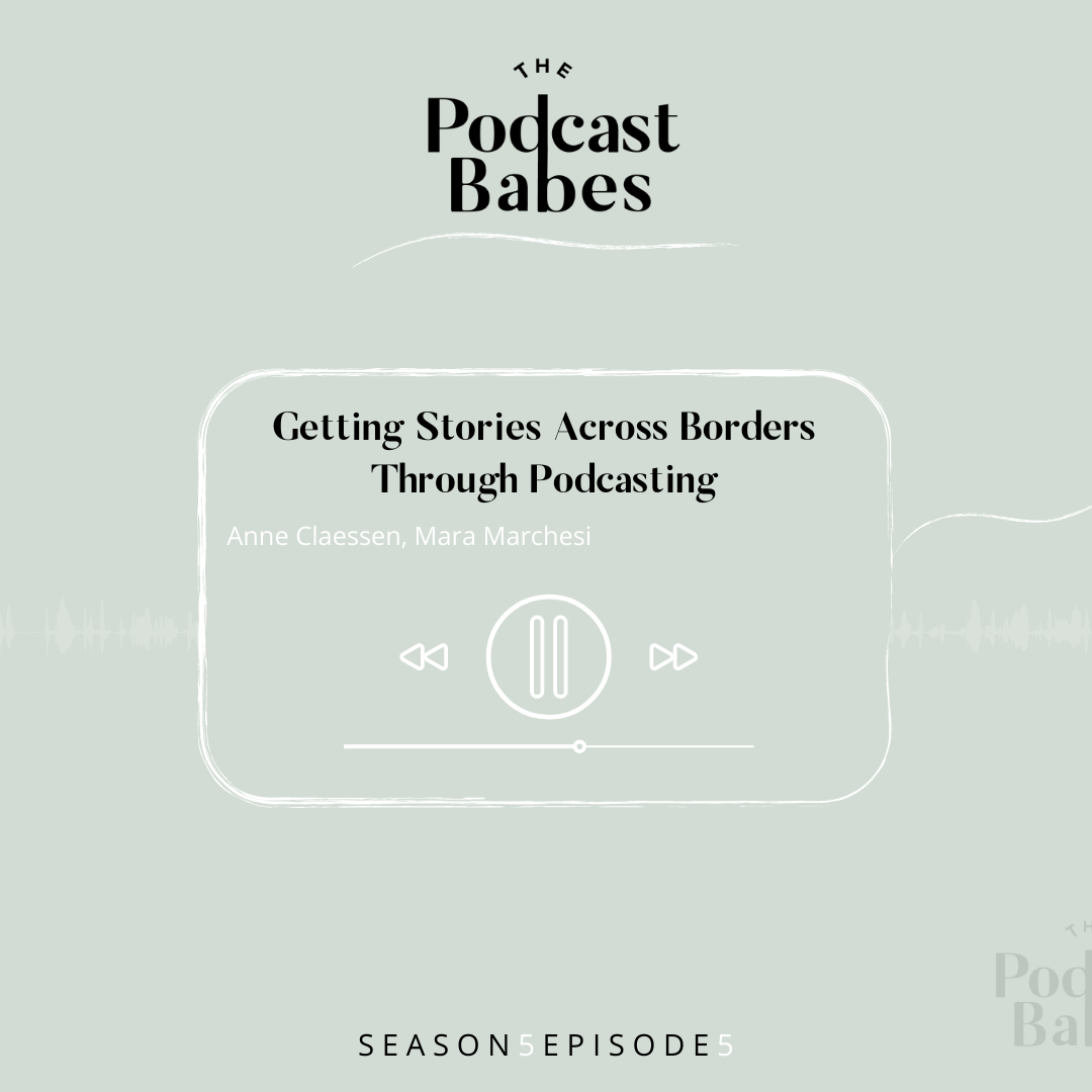 Getting Stories Across Borders Through Podcasting