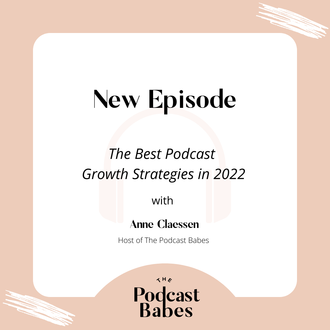 The Best Podcast Growth Strategies in 2022