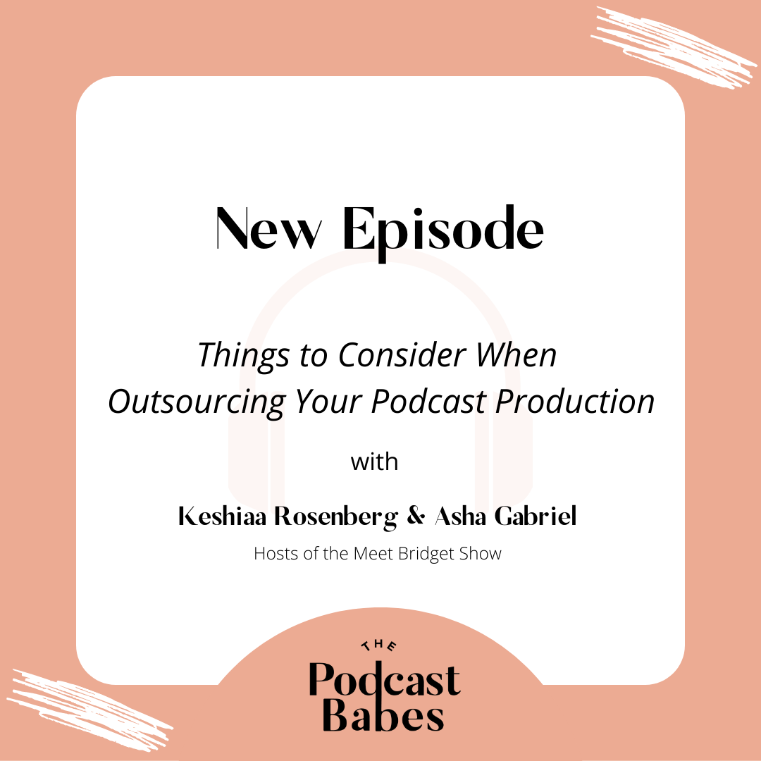 Things to Consider When Outsourcing Your Podcast Production