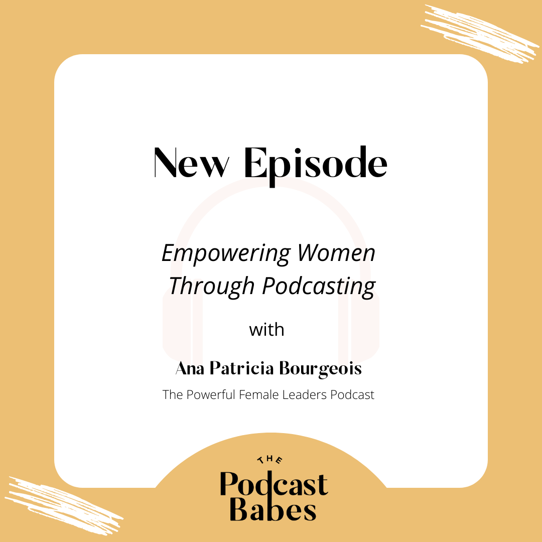 Empowering Women Through Podcasting