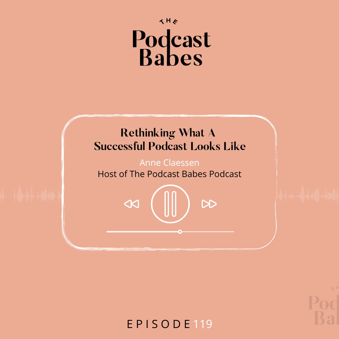 Rethinking What A Successful Podcast Looks Like